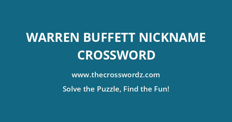 Warren Buffett nickname crossword