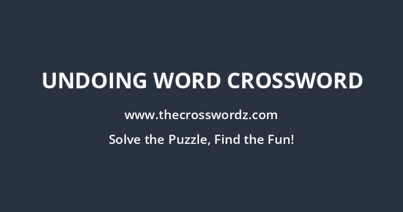 Undoing word crossword