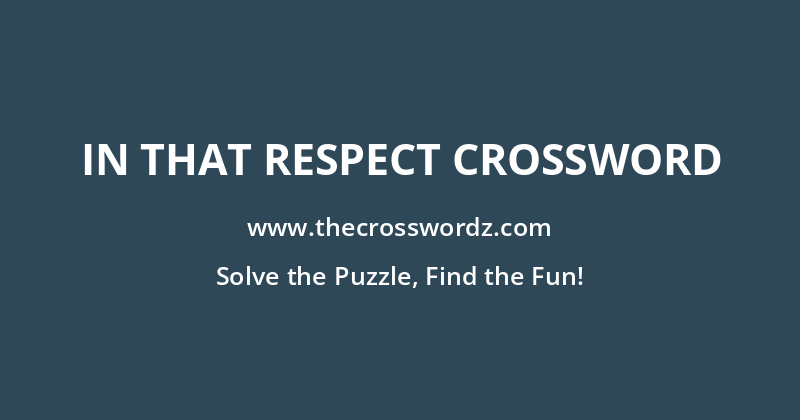 In that respect crossword