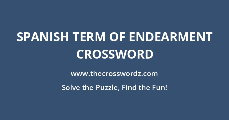 Spanish term of endearment crossword