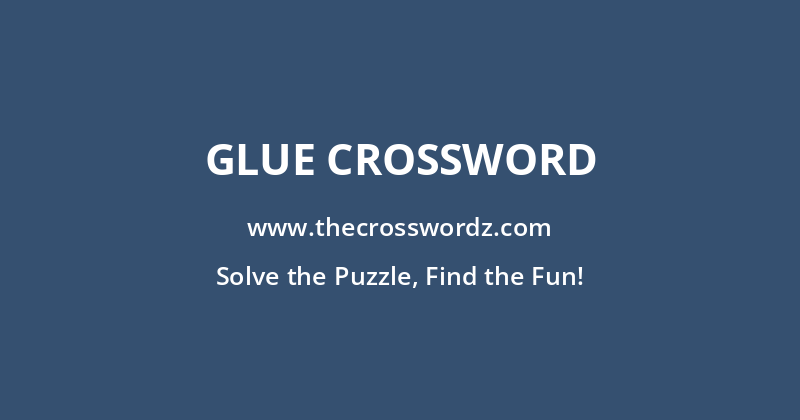 Glue crossword