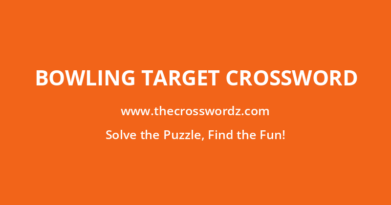 Bowling target crossword