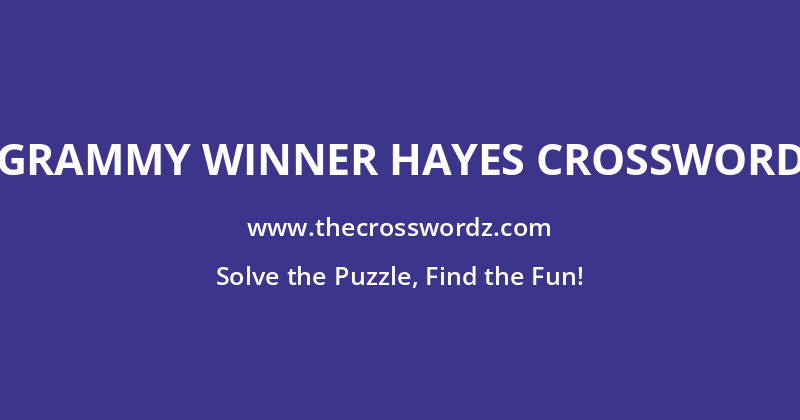 Grammy winner Hayes crossword