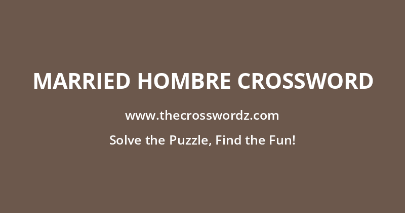 Married hombre crossword