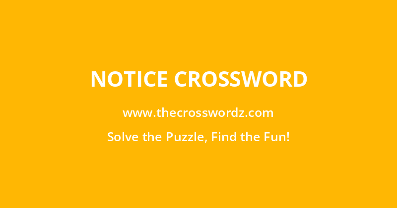 Notice crossword