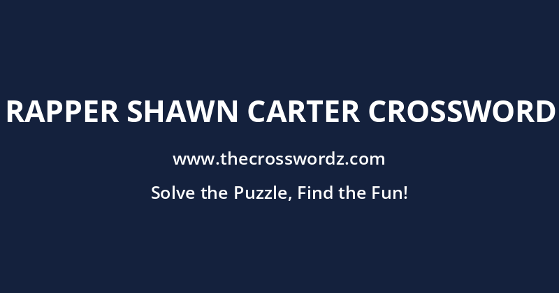 Rapper Shawn Carter crossword