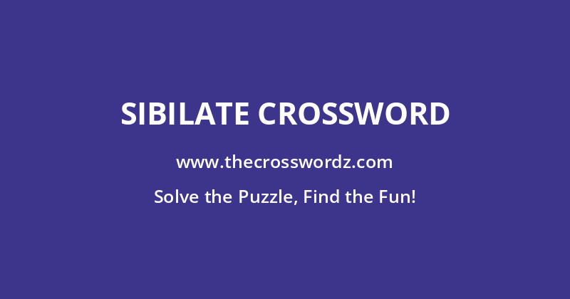 Sibilate crossword