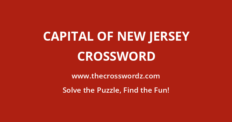 Capital of New Jersey crossword