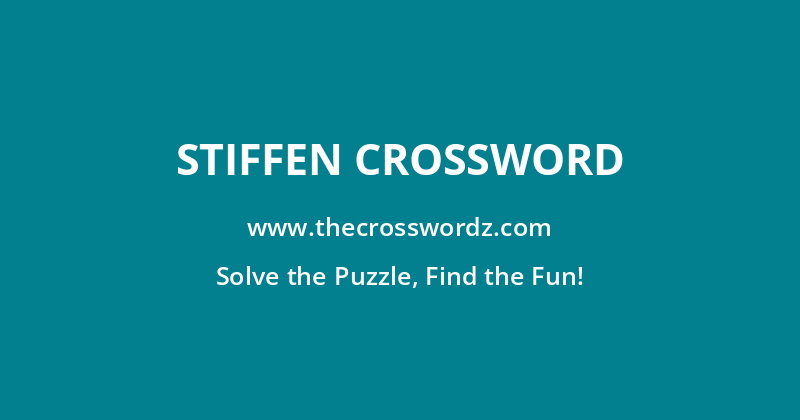 Stiffen crossword