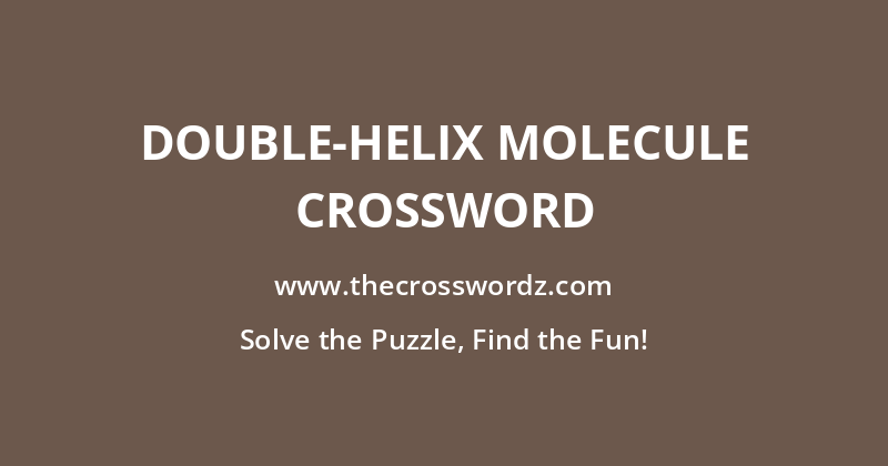 Double-helix molecule crossword