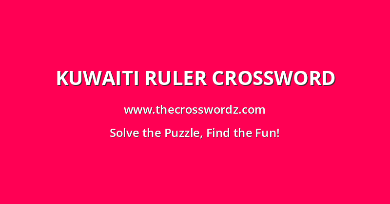 Kuwaiti ruler crossword