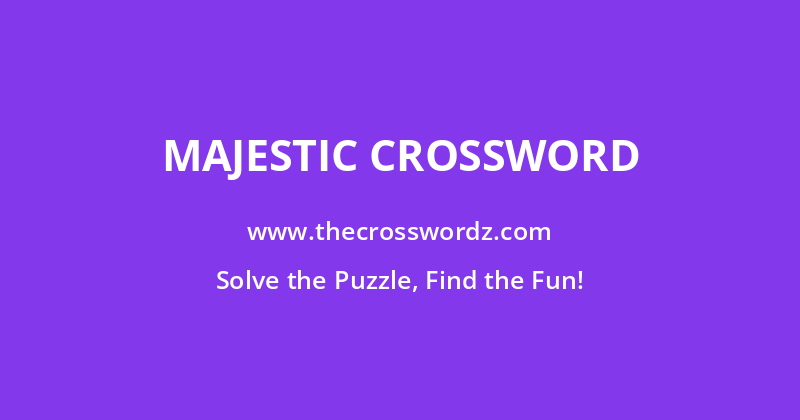 Majestic crossword