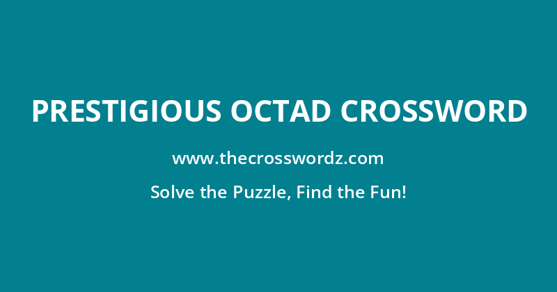 Prestigious octad crossword