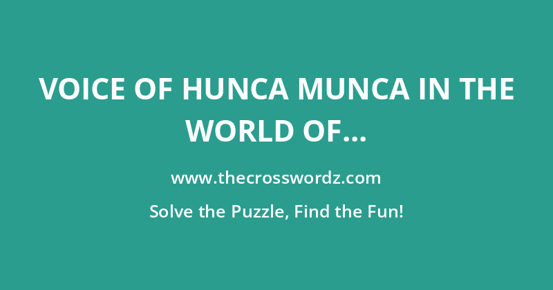Voice of Hunca Munca in The World of Peter Rabbit and Friends who stars in The Good Life, The Camomile Lawn and Rosemary & Thyme crossword