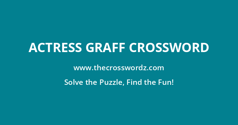Actress Graff crossword