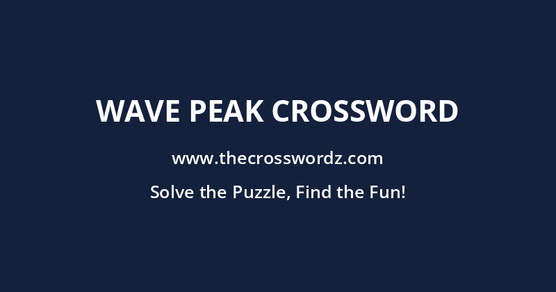 Wave peak crossword