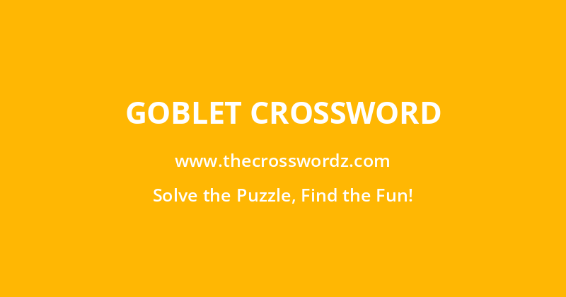 Goblet crossword
