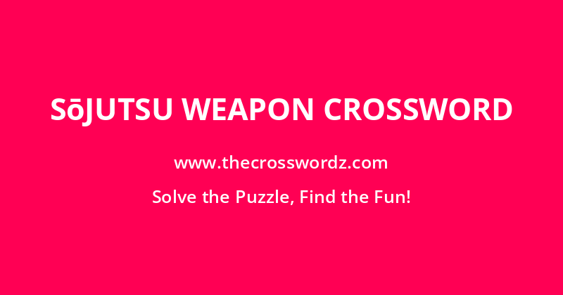 Sōjutsu weapon crossword