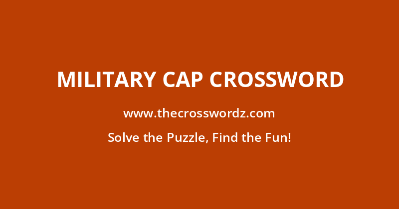 Military cap crossword