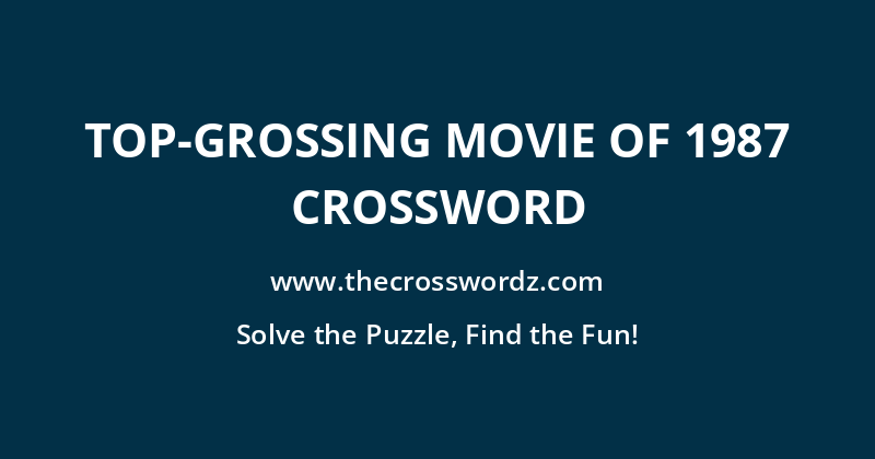 Top-grossing movie of 1987 crossword