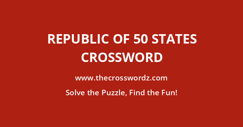 Republic of 50 states crossword
