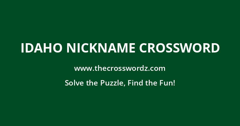 Idaho nickname crossword