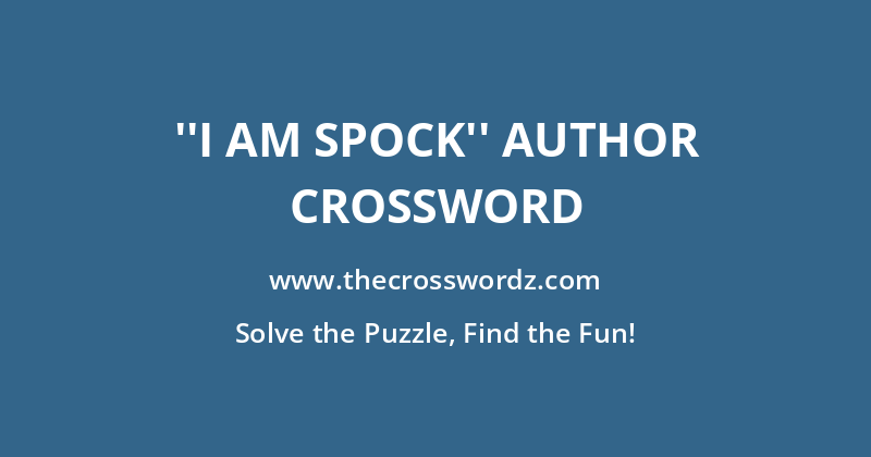 ”I Am Spock” author crossword