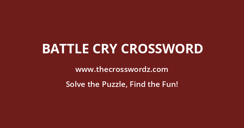 Battle cry crossword