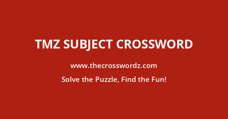 TMZ subject crossword