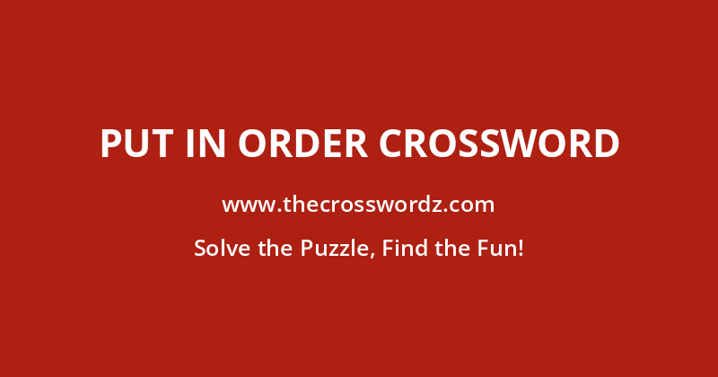 Put in order crossword