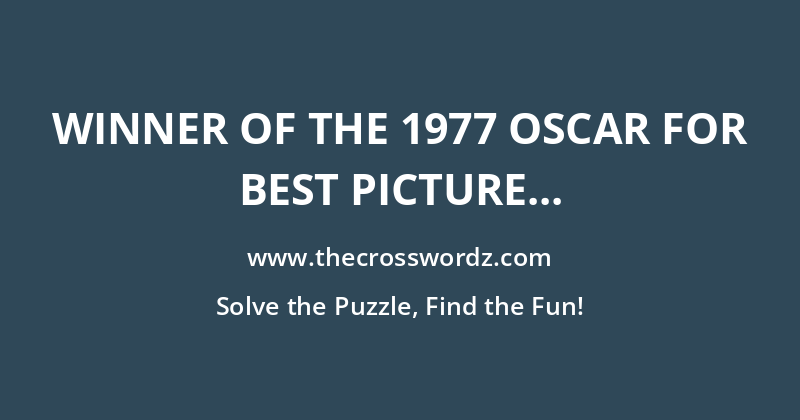 Winner of the 1977 Oscar for Best Picture crossword