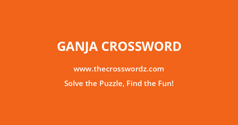 Ganja crossword