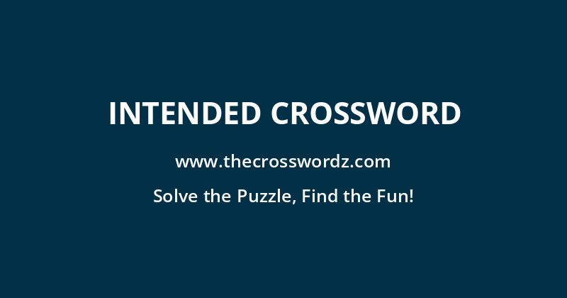 Intended crossword