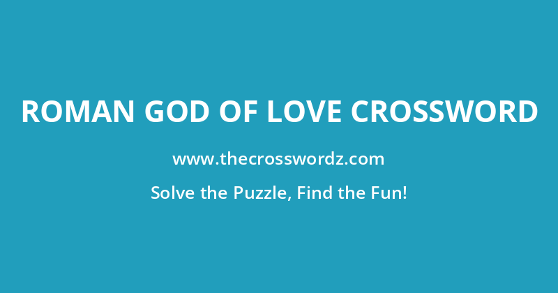 Roman god of love crossword