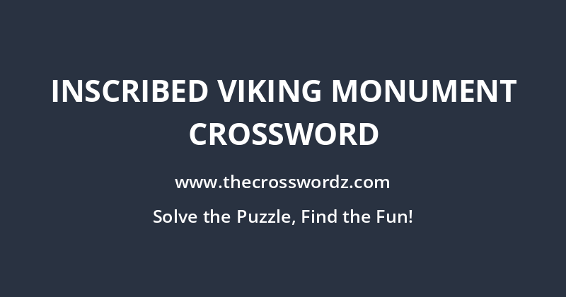 Inscribed Viking monument crossword