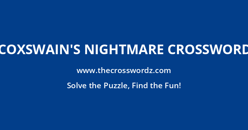 Coxswain’s nightmare crossword