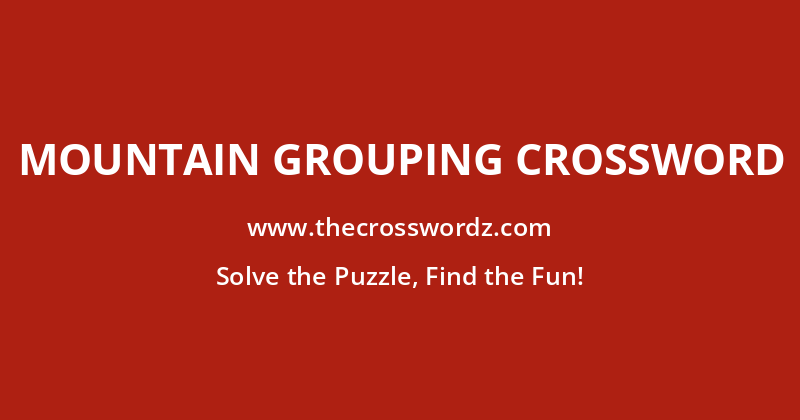 Mountain grouping crossword