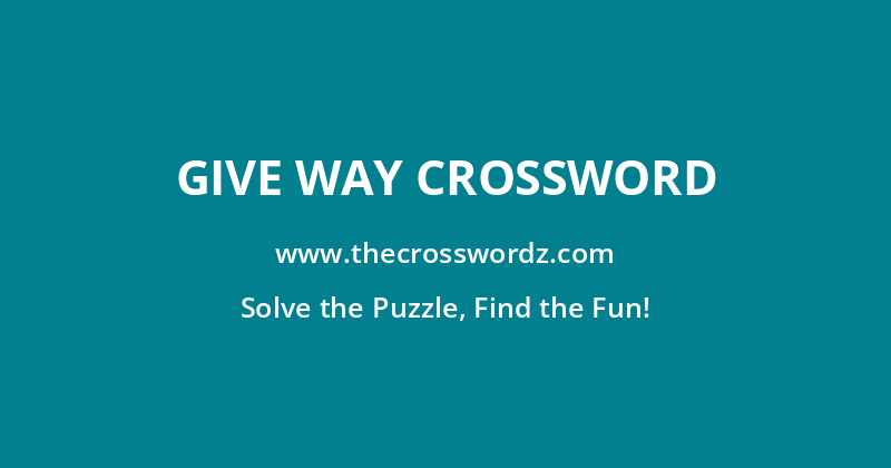 Give way crossword