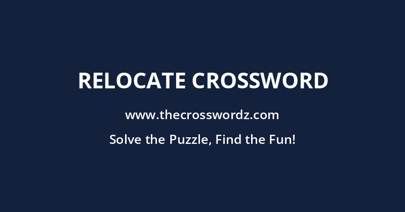 Relocate crossword