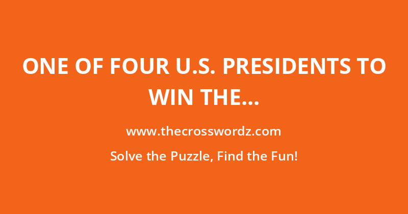 One of four U.S. presidents to win the Nobel Peace Prize crossword