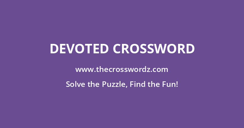 Devoted crossword