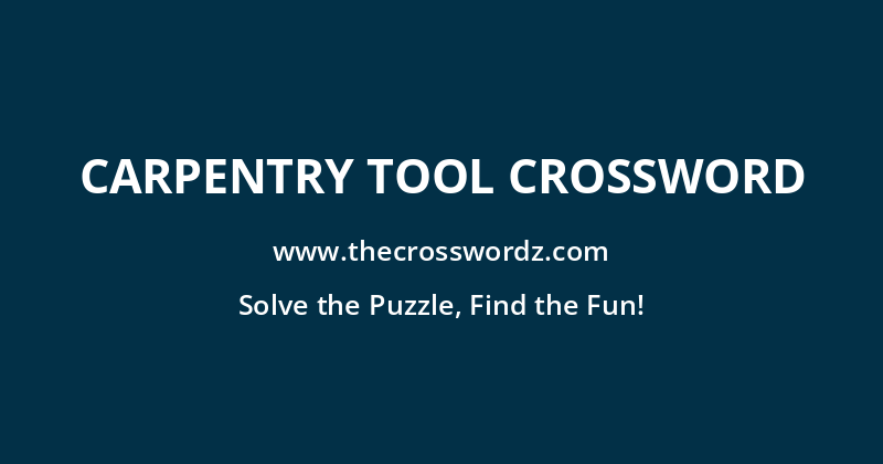 Carpentry tool crossword