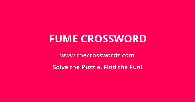 Fume crossword