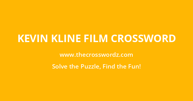 Kevin Kline film crossword