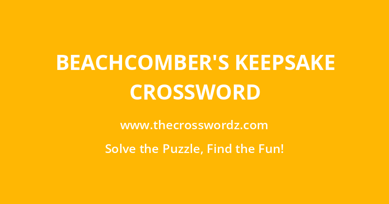 Beachcomber’s keepsake crossword
